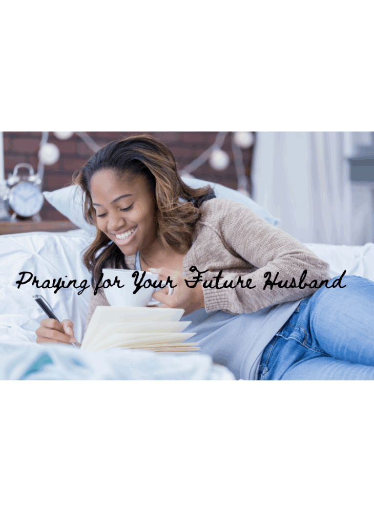Praying With Purpose: 7 Powerful Prayers for Your Future Husband